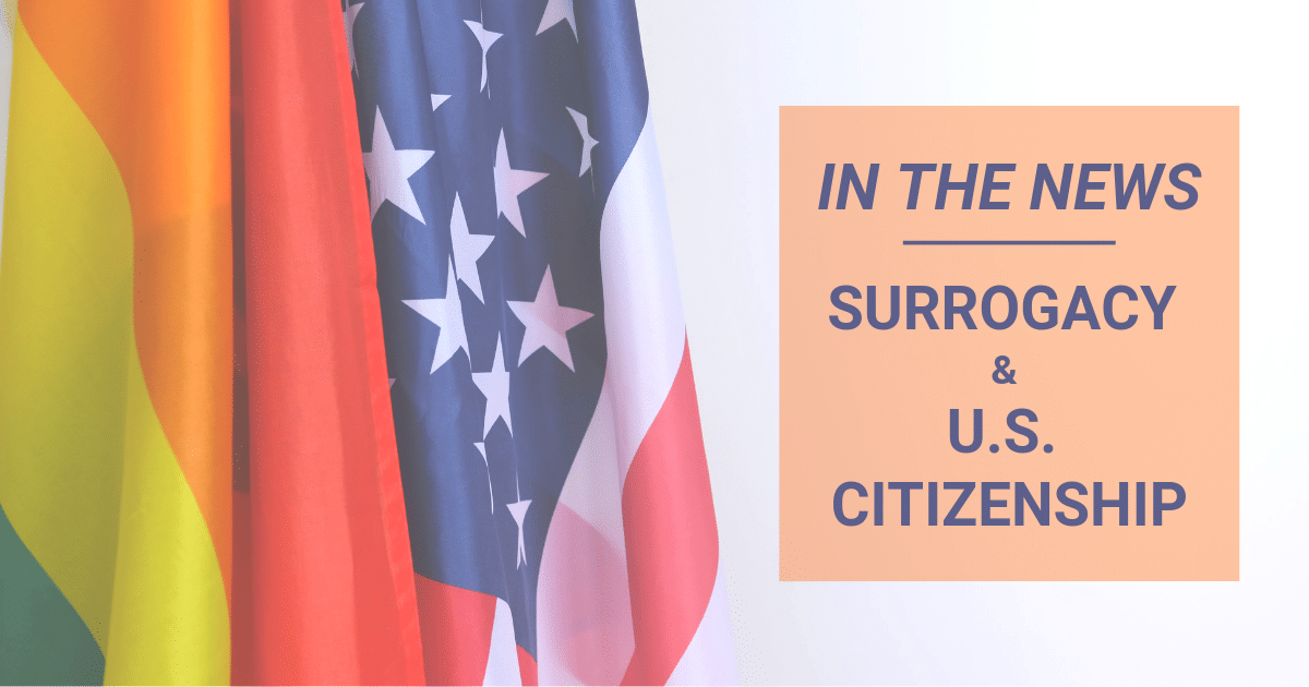 IN-THE-NEWS-SURROGACY-U.S.-CITIZENSHIP